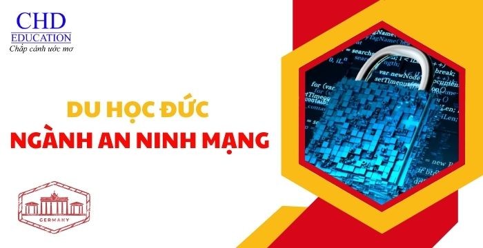 DU HỌC ĐỨC NGÀNH AN NINH MẠNG: LỰA CHỌN THÔNG MINH CHO TƯƠNG LAI SỐ