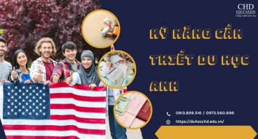 KỸ NĂNG CẦN THIẾT ĐỂ THÀNH CÔNG KHI DU HỌC ANH