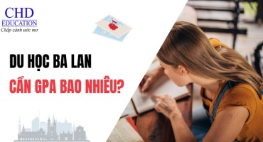 DU HỌC BA LAN CẦN GPA BAO NHIÊU? ĐIỀU KIỆN HỌC LỰC ĐỂ CHINH PHỤC ƯỚC MƠ CHÂU ÂU