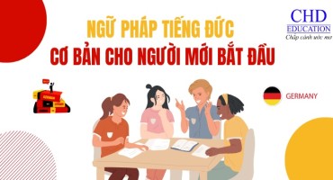 NGỮ PHÁP TIẾNG ĐỨC CƠ BẢN CHO NGƯỜI MỚI BẮT ĐẦU - HƯỚNG DẪN CHI TIẾT TỪ A ĐẾN Z