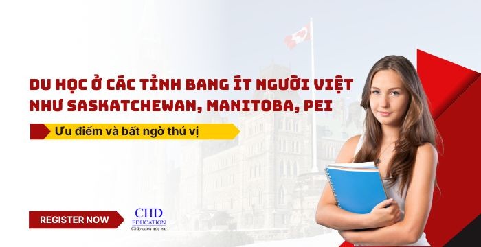 DU HỌC Ở CÁC TỈNH BANG ÍT NGƯỜI VIỆT NHƯ SASKATCHEWAN, MANITOBA, PEI - ƯU ĐIỂM VÀ BẤT NGỜ THÚ VỊ