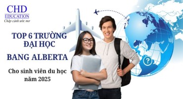 TOP 6 TRƯỜNG ĐẠI HỌC BANG ALBERTA CHO SINH VIÊN DU HỌC CANADA NĂM 2025