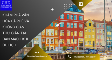 KHÁM PHÁ VĂN HÓA CÀ PHÊ VÀ KHÔNG GIAN THƯ GIÃN TẠI ĐAN MẠCH KHI DU HỌC