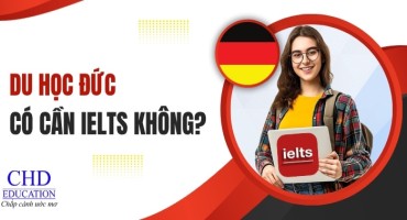 DU HỌC ĐỨC CÓ CẦN IELTS KHÔNG? GIẢI ĐÁP CHI TIẾT TỪ A ĐẾN Z