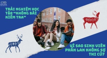 TRẢI NGHIỆM HỌC TẬP “KHÔNG BÀI KIỂM TRA” - VÌ SAO SINH VIÊN PHẦN LAN KHÔNG SỢ THI CỬ?