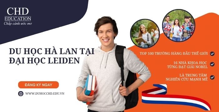 DU HỌC HÀ LAN TẠI ĐẠI HỌC LEIDEN UNIVERSITY: NÊN HỌC NGÀNH NÀO? HỌC BỔNG VÀ CƠ HỘI VIỆC LÀM SAU KHI RA TRƯỜNG