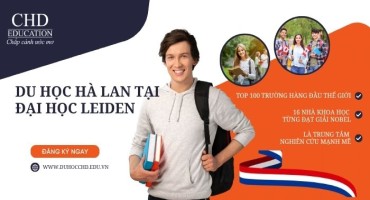 DU HỌC HÀ LAN TẠI ĐẠI HỌC LEIDEN UNIVERSITY: NÊN HỌC NGÀNH NÀO? HỌC BỔNG VÀ CƠ HỘI VIỆC LÀM SAU KHI RA TRƯỜNG