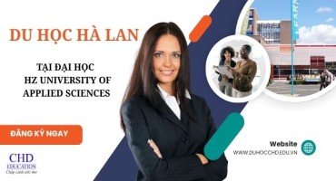 DU HỌC HÀ LAN TẠI ĐẠI HỌC KHUD HZ - HZ UNIVERSITY OF APPLIED SCIENCES: LỰA CHỌN LÝ TƯỞNG CHO SINH VIÊN QUỐC TẾ