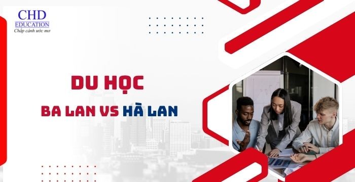 SO SÁNH DU HỌC BA LAN VÀ HÀ LAN: LỰA CHỌN NÀO PHÙ HỢP NHẤT CHO SINH VIÊN QUỐC TẾ?