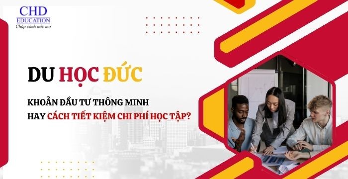 DU HỌC ĐỨC: KHOẢN ĐẦU TƯ THÔNG MINH HAY CÁCH TIẾT KIỆM CHI PHÍ HỌC TẬP?