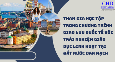 THAM GIA CHƯƠNG TRÌNH TRAO ĐỔI QUỐC TẾ VÀ TRẢI NGHIỆM HỌC TẬP LINH HOẠT TẠI ĐAN MẠCH