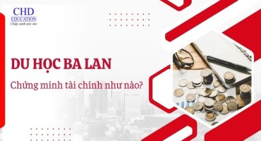 DU HỌC BA LAN CẦN CHỨNG MINH TÀI CHÍNH BAO NHIÊU? TOÀN BỘ THÔNG TIN BẠN CẦN BIẾT TRƯỚC KHI XUẤT CẢNH