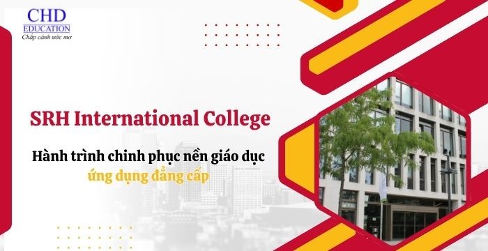 DU HỌC ĐỨC TẠI SRH INTERNATIONAL COLLEGE: HÀNH TRÌNH CHINH PHỤC NỀN GIÁO DỤC ỨNG DỤNG ĐẲNG CẤP