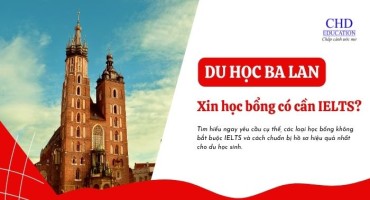 VIỆC XIN HỌC BỔNG 50-100% Ở BA LAN CÓ YÊU CẦU IELTS KHÔNG?