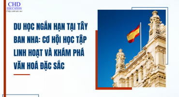 LỰA CHỌN VÀ TRẢI NGHIỆM CÁC CHƯƠNG TRÌNH HỌC NGẮN HẠN TẠI TÂY BAN NHA