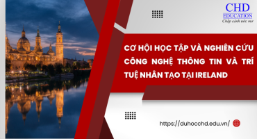 CƠ HỘI HỌC TẬP VÀ NGHIÊN CỨU CÔNG NGHỆ THÔNG TIN VÀ TRÍ TUỆ NHÂN TẠO TẠI IRELAND