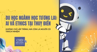 DU HỌC NGÀNH HỌC TƯƠNG LAI: AI VÀ ETHICS TẠI THUỴ ĐIỂN - KHÔNG CHỈ LẬP TRÌNH, MÀ CÒN LÀ NGƯỜI CÓ TRÁCH NHIỆM