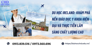 HỌC TẬP VÀ TRẢI NGHIỆM NGÀNH Y TẾ VÀ KHOA HỌC SỨC KHỎE TẠI IRELAND