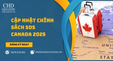 CẬP NHẬT CHÍNH SÁCH SDS CANADA 2025: LDS ĐÓNG, CẦN CHỨNG MINH TÀI CHÍNH?