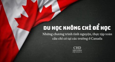 DU HỌC KHÔNG CHỈ ĐỂ HỌC - NHỮNG CHƯƠNG TRÌNH TÌNH NGUYỆN, THỰC TẬP TOÀN CẦU CHỈ CÓ TẠI CÁC TRƯỜNG Ở CANADA