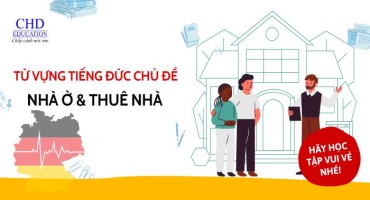 TỪ VỰNG TIẾNG ĐỨC VỀ NHÀ Ở VÀ THUÊ NHÀ