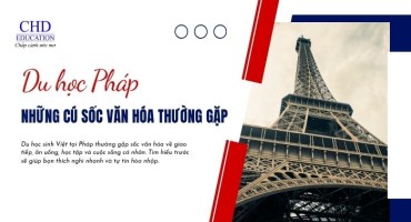 NHỮNG ĐIỀU “SỐC VĂN HÓA” MÀ DU HỌC SINH VIỆT THƯỜNG GẶP Ở PHÁP