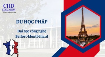 DU HỌC PHÁP TẠI ĐẠI HỌC CÔNG NGHỆ BELFORT-MONTBÉLIARD (UTBM): CƠ HỘI VÀNG CHO SINH VIÊN VIỆT NAM