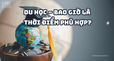 DU HỌC – BAO GIỜ LÀ THỜI ĐIỂM PHÙ HỢP?