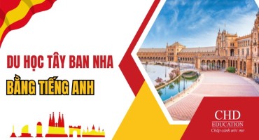 DU HỌC TÂY BAN NHA BẰNG TIẾNG ANH: KHÁM PHÁ CƠ HỘI VÀNG TẠI TRÁI TIM CHÂU ÂU