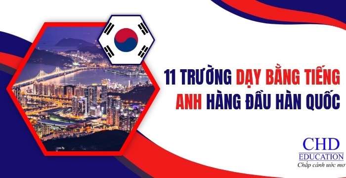 TOP 11 TRƯỜNG ĐẠI HỌC HÀNG ĐẦU TẠI HÀN QUỐC ĐÀO TẠO BẰNG TIẾNG ANH