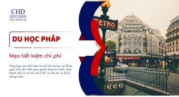 MẸO TIẾT KIỆM CHI PHÍ KHI DU HỌC PHÁP