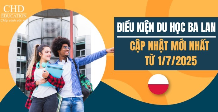Điều Kiện Du Học Ba Lan Mới Nhất Từ 1/7/2025: Bạn Cần Chuẩn Bị Gì?