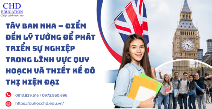 THẠC SĨ TÂY BAN NHA: CHINH PHỤC SỰ NGHIỆP KIẾN TRÚC VÀ THIẾT KẾ ĐÔ THỊ BỀN VỮNG
