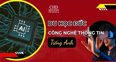 DU HỌC ĐỨC NGÀNH CÔNG NGHỆ THÔNG TIN BẰNG TIẾNG ANH: LỰA CHỌN THÔNG MINH CHO TƯƠNG LAI TOÀN CẦU