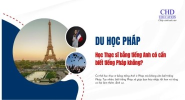 HỌC THẠC SĨ BẰNG TIẾNG ANH Ở PHÁP CÓ CẦN BIẾT TIẾNG PHÁP KHÔNG?