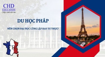 DU HỌC PHÁP: NÊN CHỌN ĐẠI HỌC CÔNG LẬP HAY TƯ THỤC?