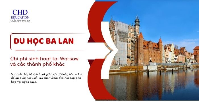 DU HỌC BA LAN - SO SÁNH CHI PHÍ SINH HOẠT TẠI WARSAW VÀ CÁC THÀNH PHỐ NHỎ