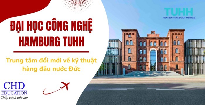 ĐẠI HỌC CÔNG NGHỆ HAMBURG (TUHH): TRUNG TÂM ĐỔI MỚI KỸ THUẬT TẠI ĐỨC
