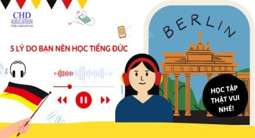 HỌC TIẾNG ĐỨC ĐỂ LÀM GÌ? 5 LÝ DO BẠN NÊN HỌC TIẾNG ĐỨC NGAY HÔM NAY