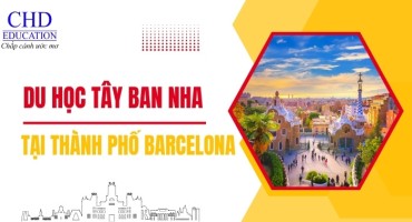 DU HỌC TÂY BAN NHA TẠI THÀNH PHỐ BARCELONA: NƠI HỘI TỤ SẮC MÀU VĂN HÓA VÀ NỀN GIÁO DỤC ĐỈNH CAO
