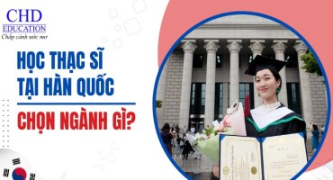 DU HỌC THẠC SĨ HÀN QUỐC NÊN CHỌN NGÀNH NÀO DỄ TÌM VIỆC - CƠ HỘI VIỆC LÀM RỘNG MỞ