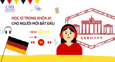 TIẾNG ĐỨC A1 LÀ GÌ? HỌC GÌ TRONG KHÓA A1 CHO NGƯỜI MỚI BẮT ĐẦU