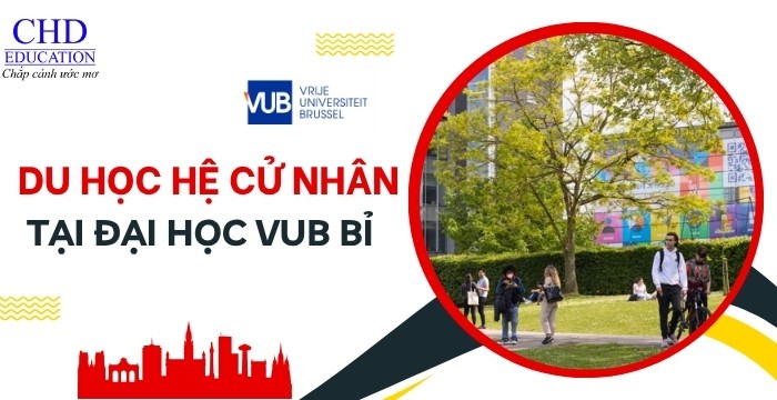 DU HỌC CỬ NHÂN TẠI VRIJE UNIVERSITEIT BRUSSEL (VUB): KHÁM PHÁ NỀN GIÁO DỤC ĐỈNH CAO TẠI TRÁI TIM CHÂU ÂU