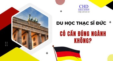 DU HỌC THẠC SĨ ĐỨC CÓ BẮT BUỘC HỌC ĐÚNG NGÀNH KHÔNG?