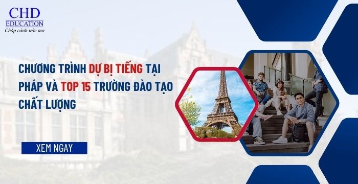 CHƯƠNG TRÌNH DỰ BỊ TIẾNG TẠI PHÁP VÀ TOP 15 TRƯỜNG ĐÀO TẠO CHẤT LƯỢNG