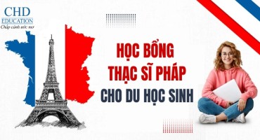 TỔNG HỢP HỌC BỔNG THẠC SĨ PHÁP MỚI NHẤT: CƠ HỘI VÀNG CHO SINH VIÊN VIỆT NAM