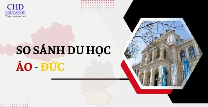 SO SÁNH DU HỌC ÁO VÀ ĐỨC 2025