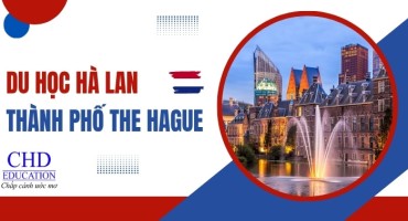 DU HỌC HÀ LAN TẠI THÀNH PHỐ THE HAGUE: TRUNG TÂM HÒA BÌNH, CÔNG LÝ VÀ GIÁO DỤC ĐỈNH CAO