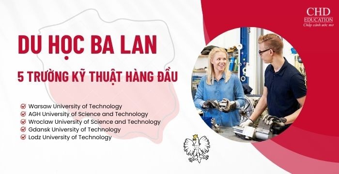 TẠI SAO NÊN HỌC NGÀNH KỸ THUẬT TẠI BA LAN? TOP 5 TRƯỜNG KỸ THUẬT HÀNG ĐẦU CHO DU HỌC SINH