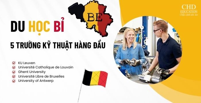 TẠI SAO NÊN HỌC NGÀNH KỸ THUẬT TẠI BỈ? TOP 5 TRƯỜNG KỸ THUẬT TỐT NHẤT DÀNH CHO DU HỌC SINH